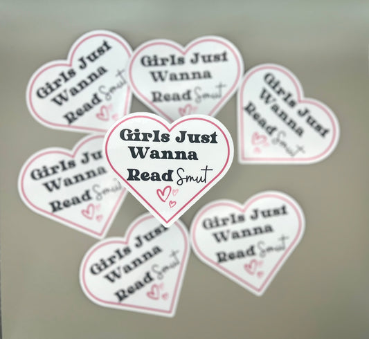 Girls Just Wanna Smut Sticker